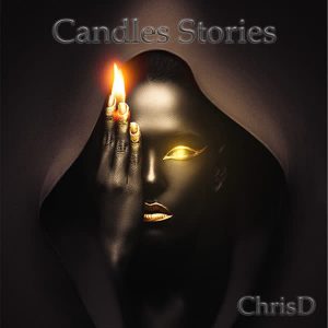 ChrisD – Candles stories