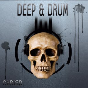 ChrisD – Deep and drum