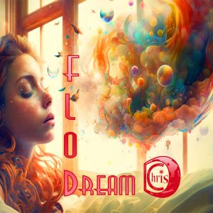 ChrisD – FLo-Dream