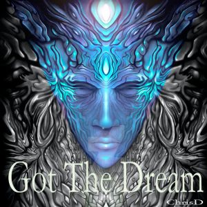 ChrisD – Got the dream