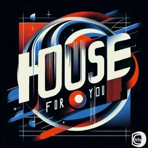 ChrisD – House&rsquo;s For You