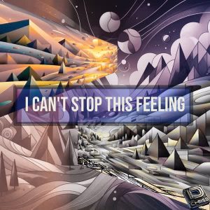 ChrisD – I Can&rsquo;t stop this Feeling