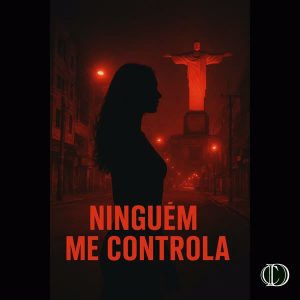 ChrisD – Ninguém Me Controla