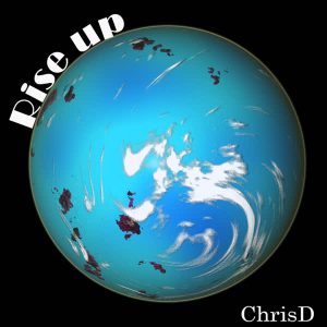 ChrisD – Rise Up(E)