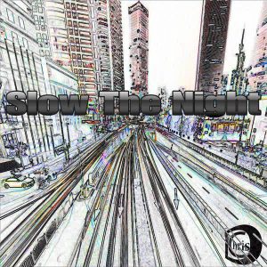 ChrisD – Slow The Night