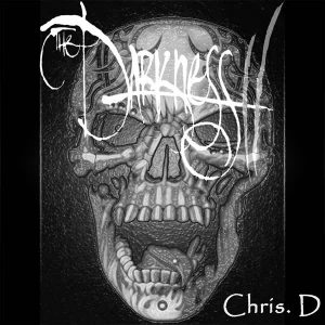 ChrisD – The Darkness(B)