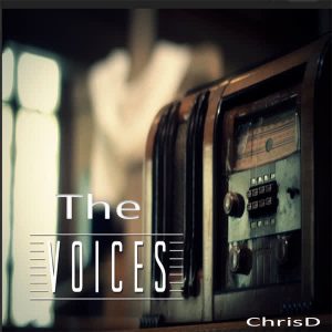 ChrisD – The voices